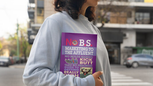 No B.S. Marketing To the Affluent Book Summary Dan kennedy